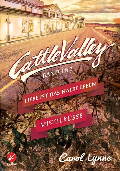 Cattle Valley: Liebe ist das halbe Leben + Mistelküsse Contemporary literature