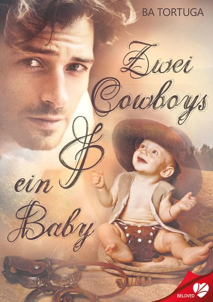 Zwei Cowboys und ein Baby (BELOVED) Contemporary literature