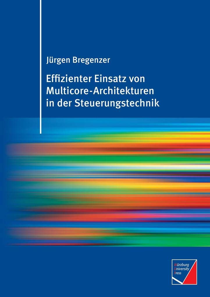 Effizienter Einsatz von Multicore-Architekturen in der Steuerungstechnik Computer Science