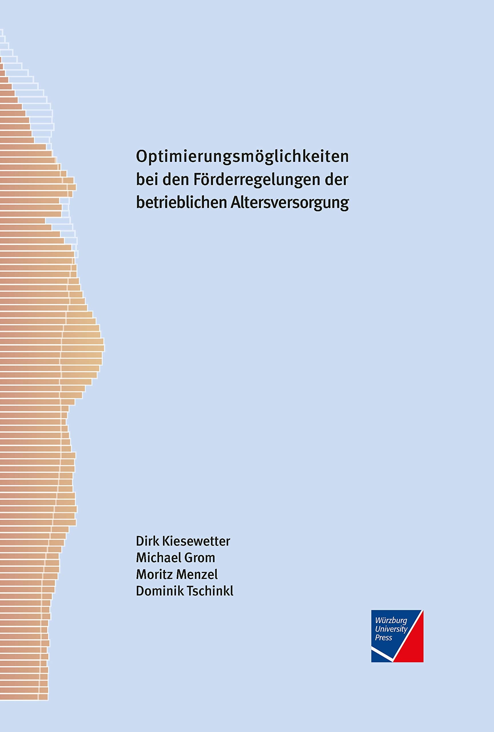 Optimierungsmöglichkeiten bei den bestehenden steuer- und sozialversicherungsrechtlichen Förderregelungen der betrieblichen Altersversorgung Law