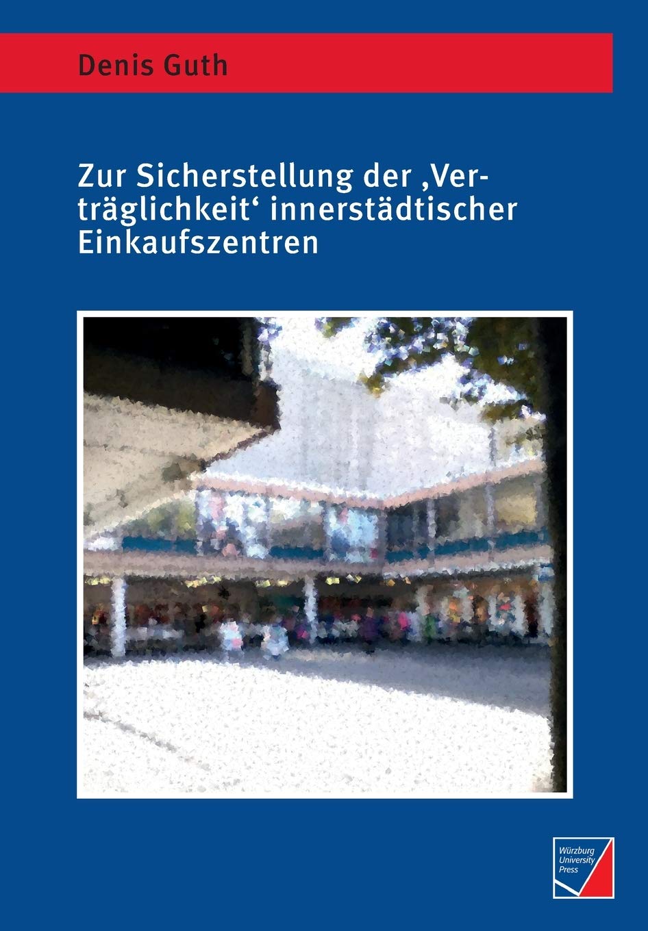 Zur Sicherstellung der 'Verträglichkeit' innerstädtischer Einkaufszentren Geology & Geography