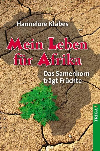 Mein Leben für Afrika: Das Samenkorn trägt Früchte Medicine