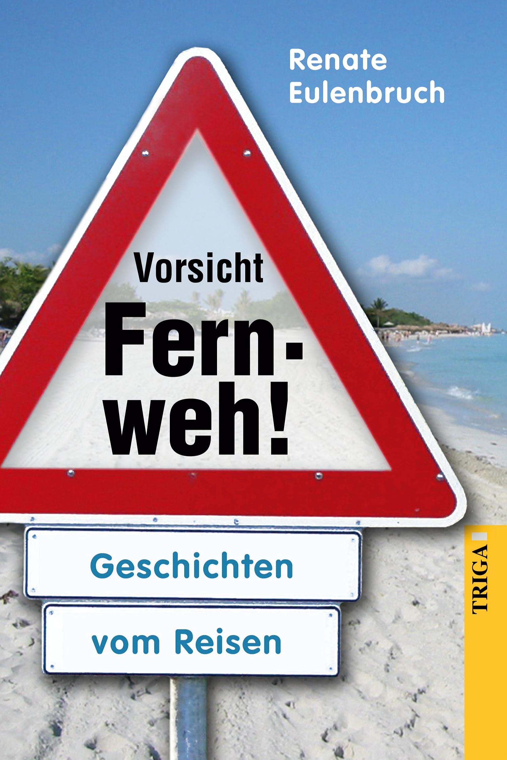 Vorsicht Fernweh! Leisure, Home & Garden Books