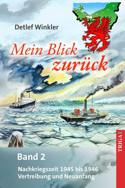 Mein Blick zurück - Band 2: Erinnerungen an die Jahre 1945 und 1946 - Vertreibung und Neuanfang Classics