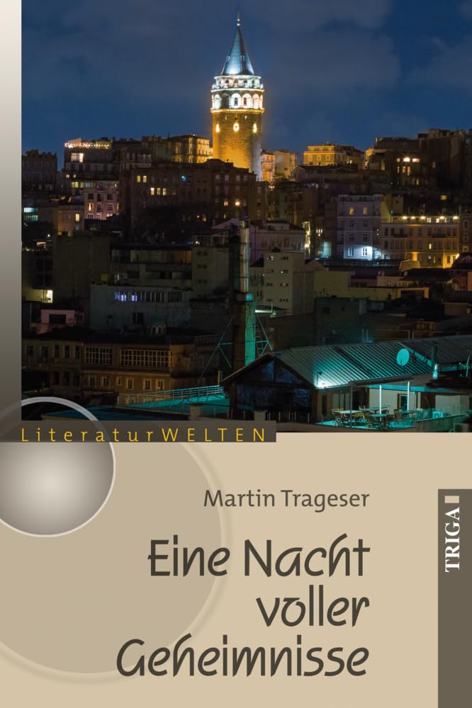 Eine Nacht voller Geheimisse: Geschichten vom Reisen (LiteraturWELTEN) Essays & Short Stories