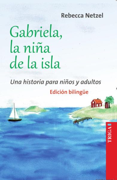 Gabriela, la niña de la isla - Gabriela, das Inselmädchen - Bilinguale Edition book