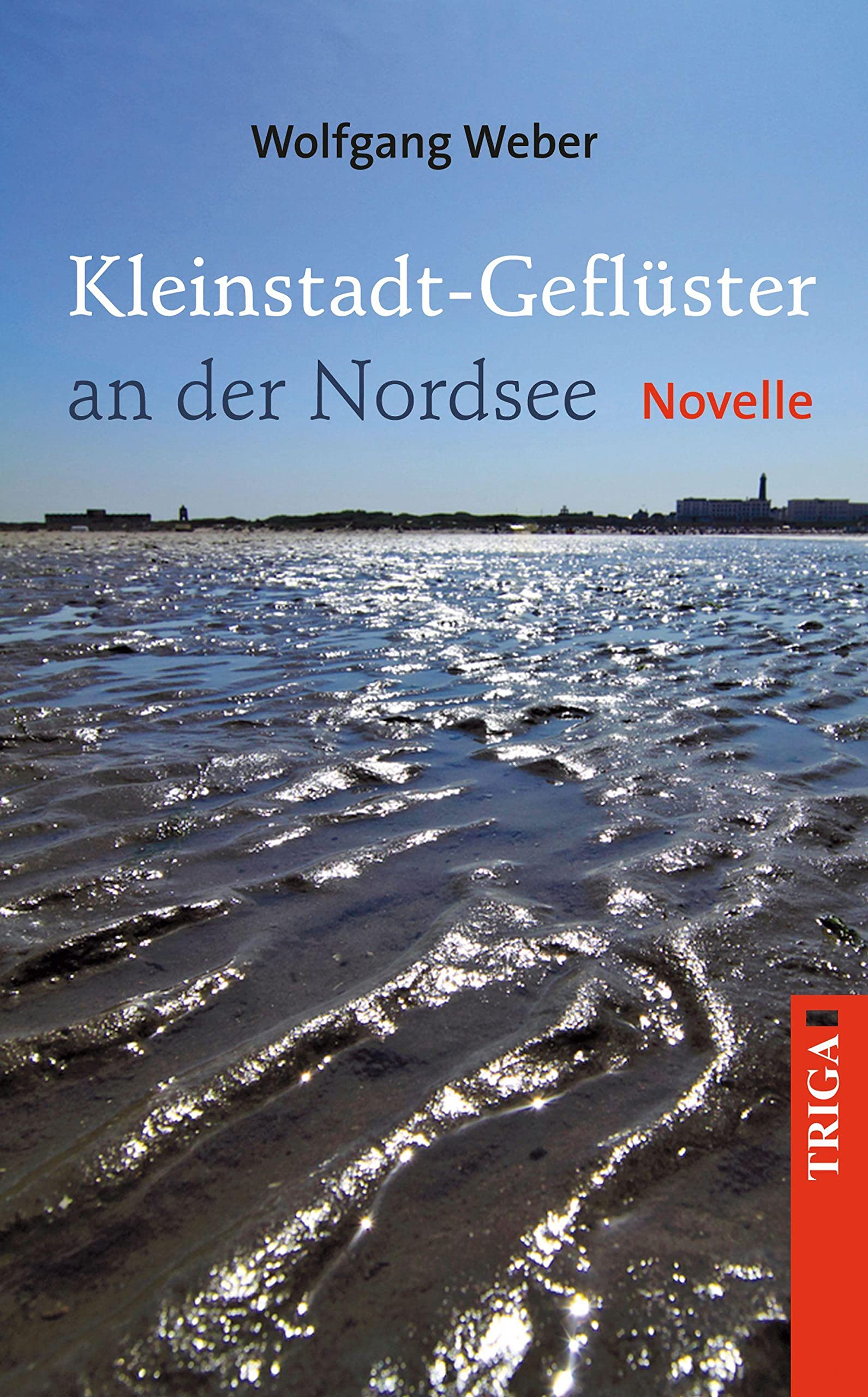 Kleinstadt-Geflüster an der Nordsee Essays & Short Stories