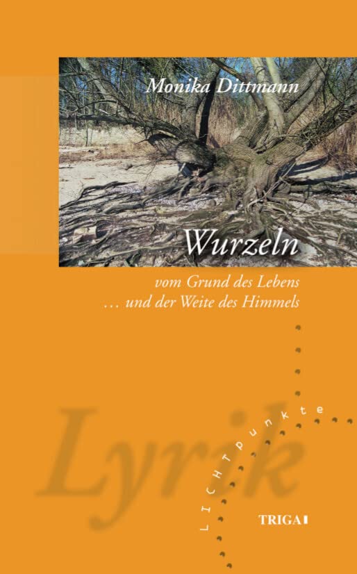 WURZELN - vom Grund des Lebens und der Weite des Himmels Poetry