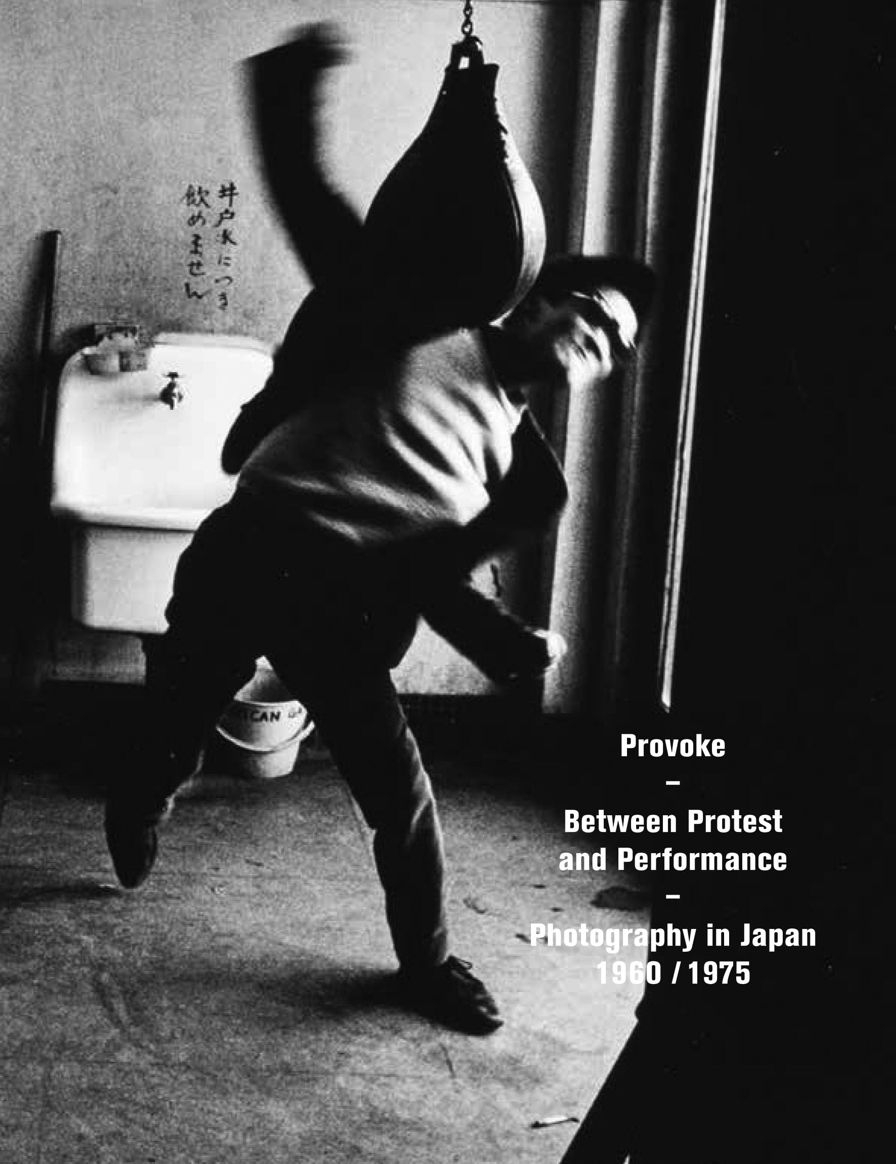 Provoke: Between Protest and Performance Photography in Japan 1960/1975 Arts & Music