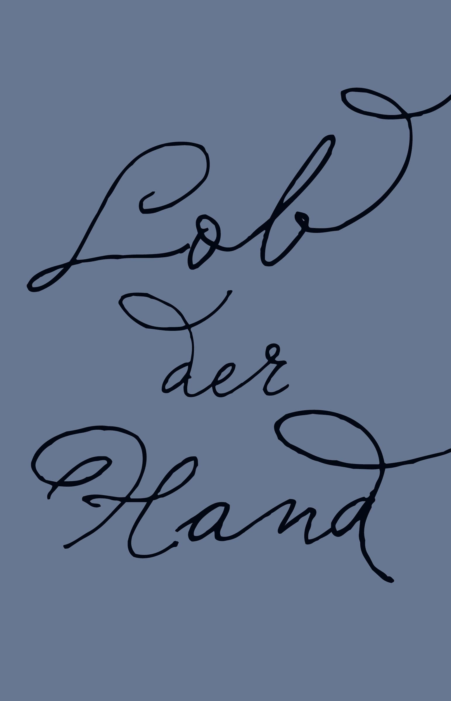 Lob der Hand Essays & Short Stories