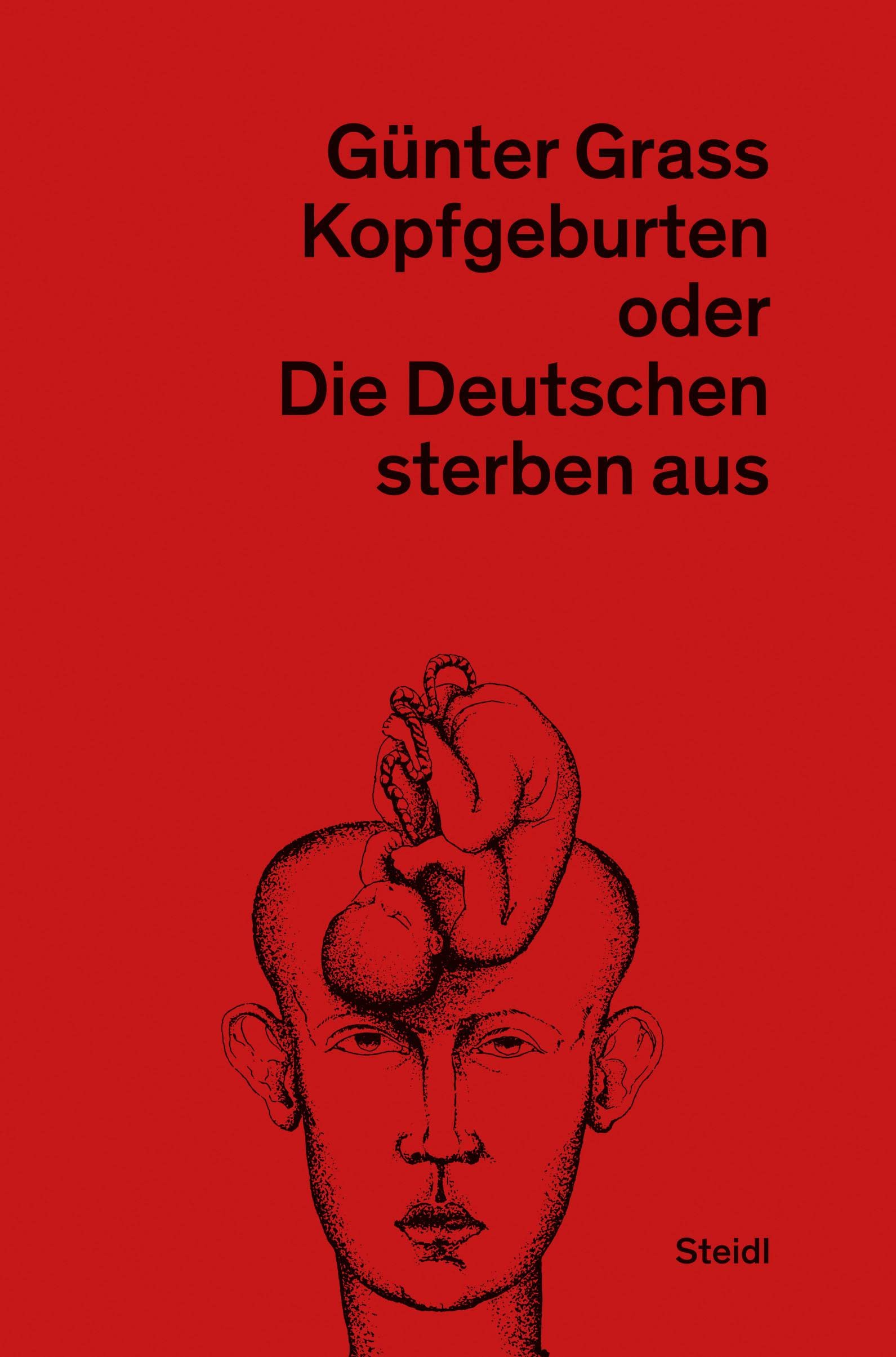 Kopfgeburten oder Die Deutschen sterben aus: Neue Göttinger Ausgabe Band 11 Contemporary literature