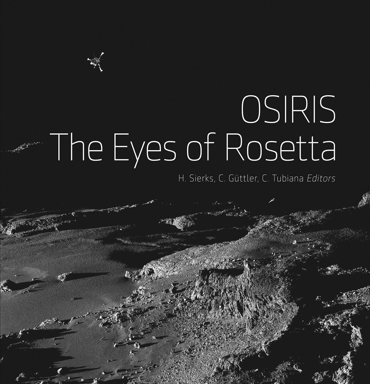 OSIRIS – The Eyes of Rosetta: Journey to Comet 67P, a Witness to the Birth of Our Solar System Photography