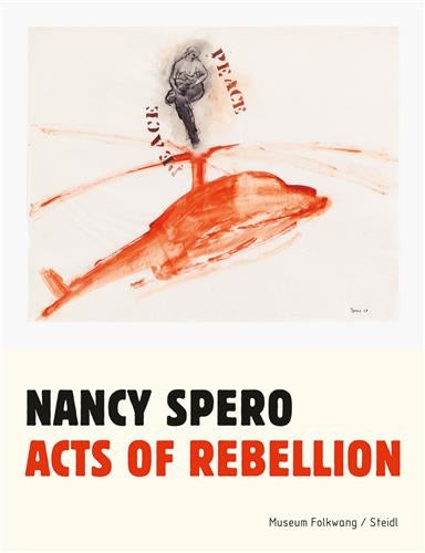 Nancy Spero Acts of Rebellion Photography