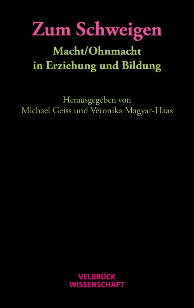 Zum Schweigen. Macht/Ohnmacht in Erziehung und Bildung book