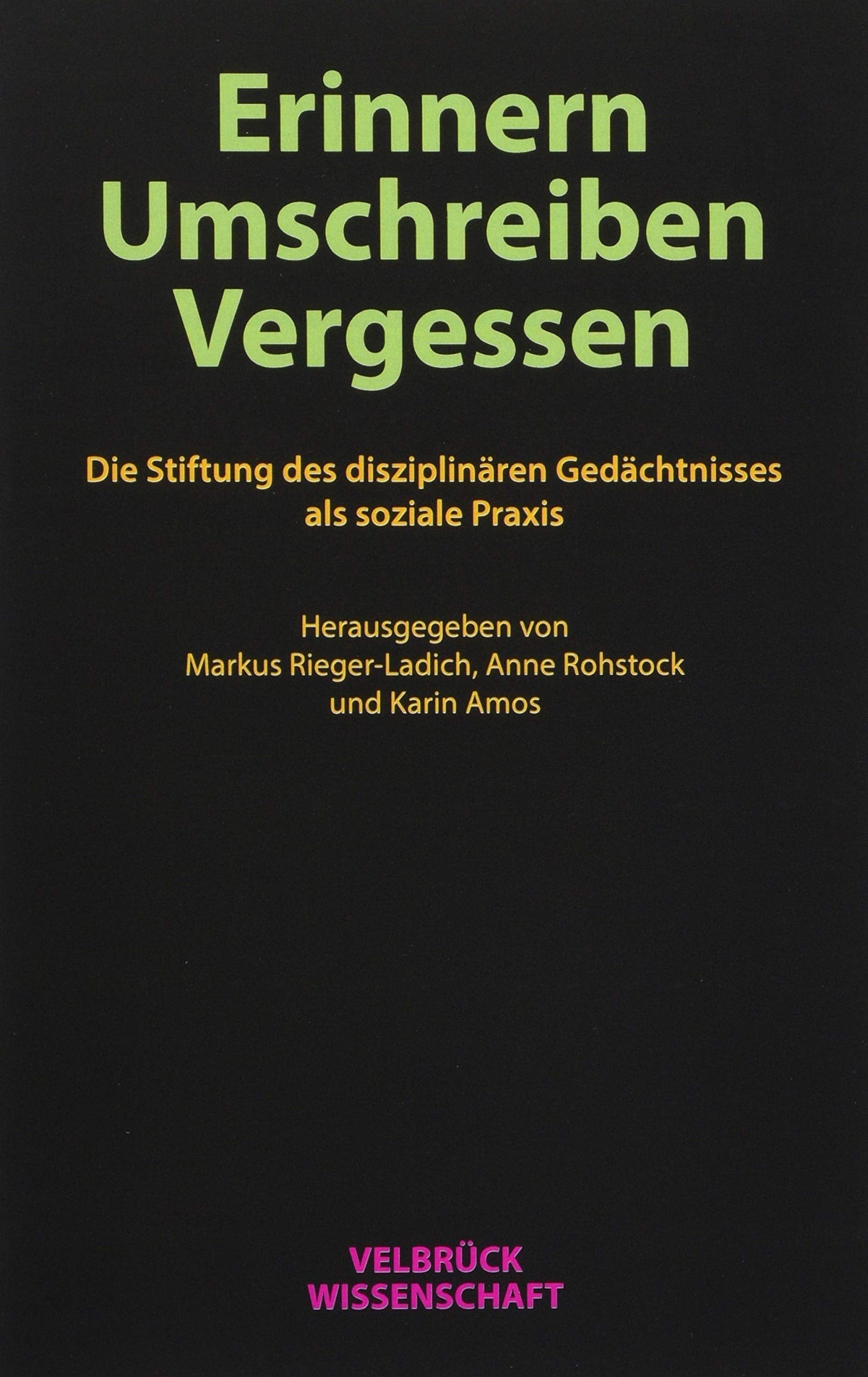 Erinnern, Umschreiben, Vergessen. Philosophy