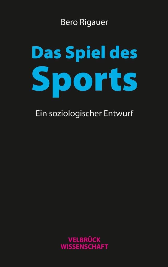 Das Spiel des Sports: Ein soziologischer Entwurf Law