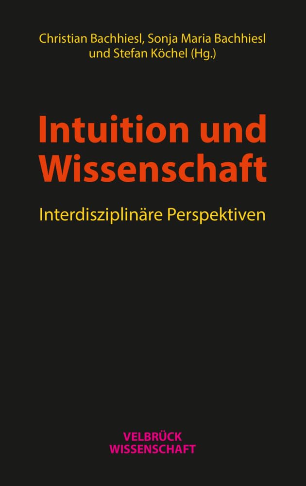 Intuition und Wissenschaft: Interdisziplinäre Perspektiven Law