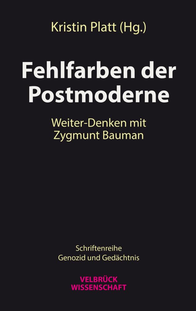 Fehlfarben der Postmoderne: Weiter-Denken mit Zygmunt Bauman Law