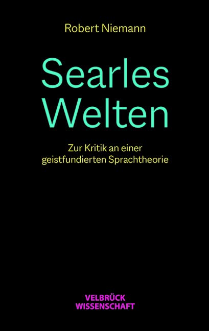 Searles Welten: Zur Kritik an einer geistfundierten Sprachtheorie Books