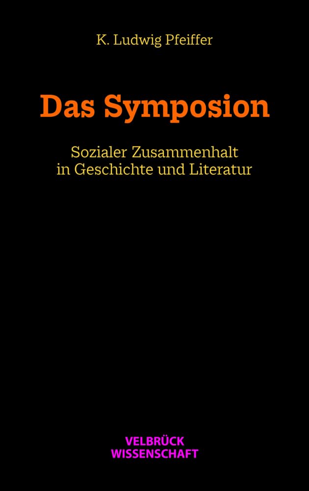 Das Symposion. Sozialer Zusammenhalt in Geschichte und Literatur Law