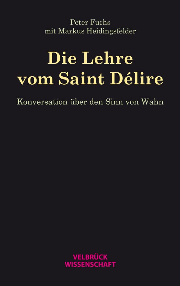 Die Lehre vom Saint Délire: Konversation über den Sinn von Wahn Law