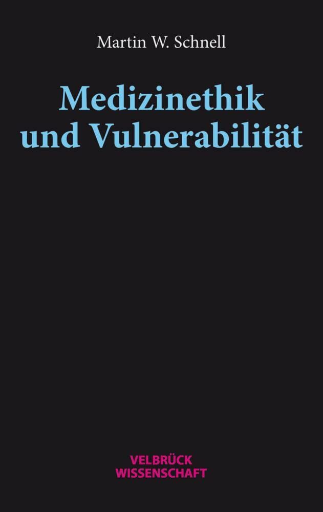 Medizinethik und Vulnerabilität Philosophy
