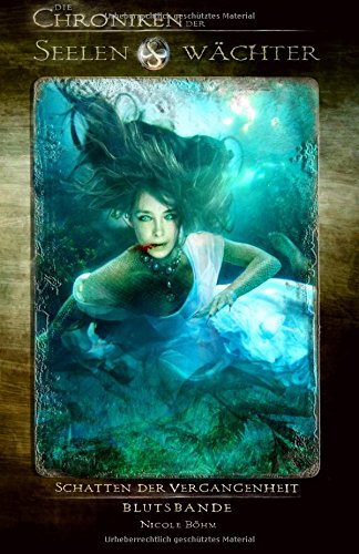 Die Chroniken der Seelenwächter, TB2: Schatten der Vergangenheit & Blutsbande Urban Fantasy