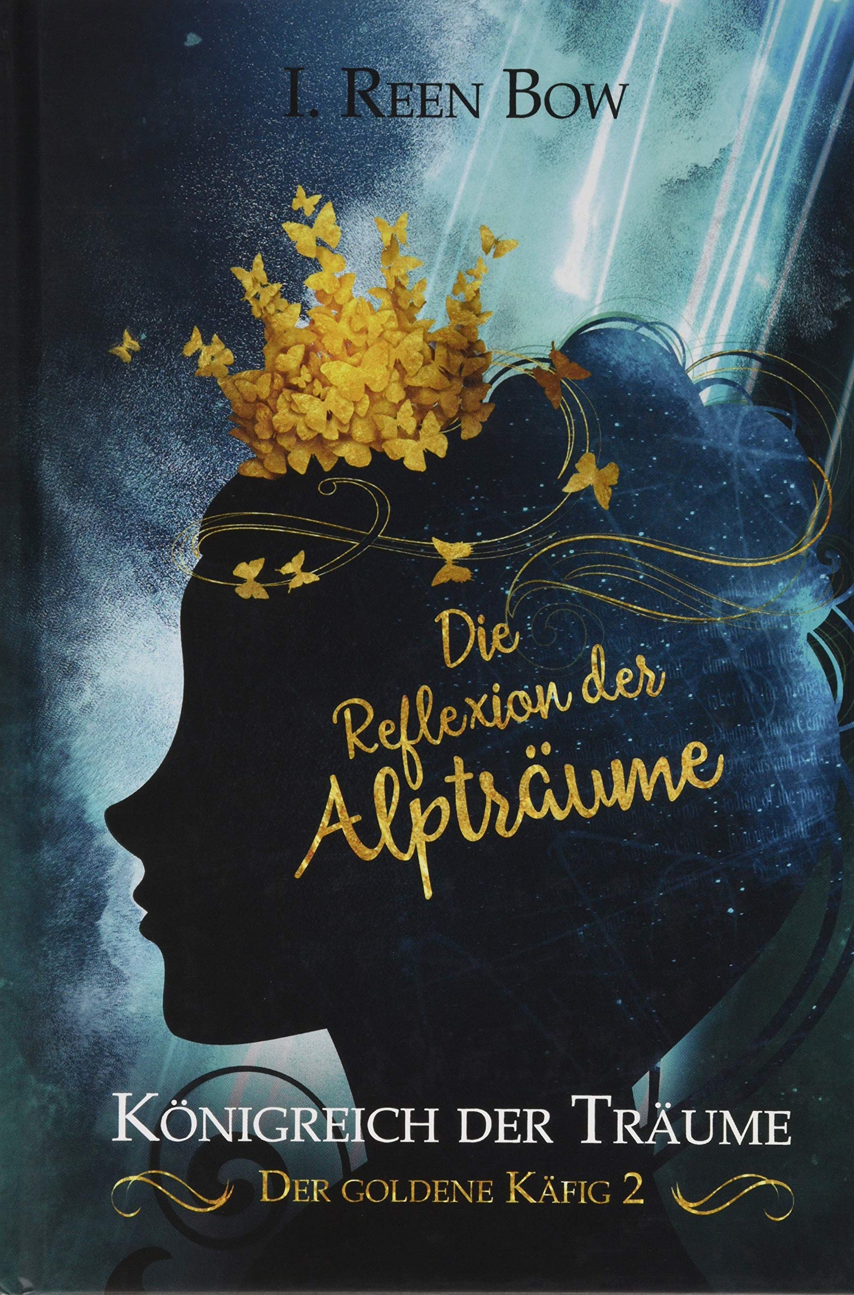 Königreich der Träume - Der goldene Käfig 2: Die Reflexion der Alpträume Historical Fiction