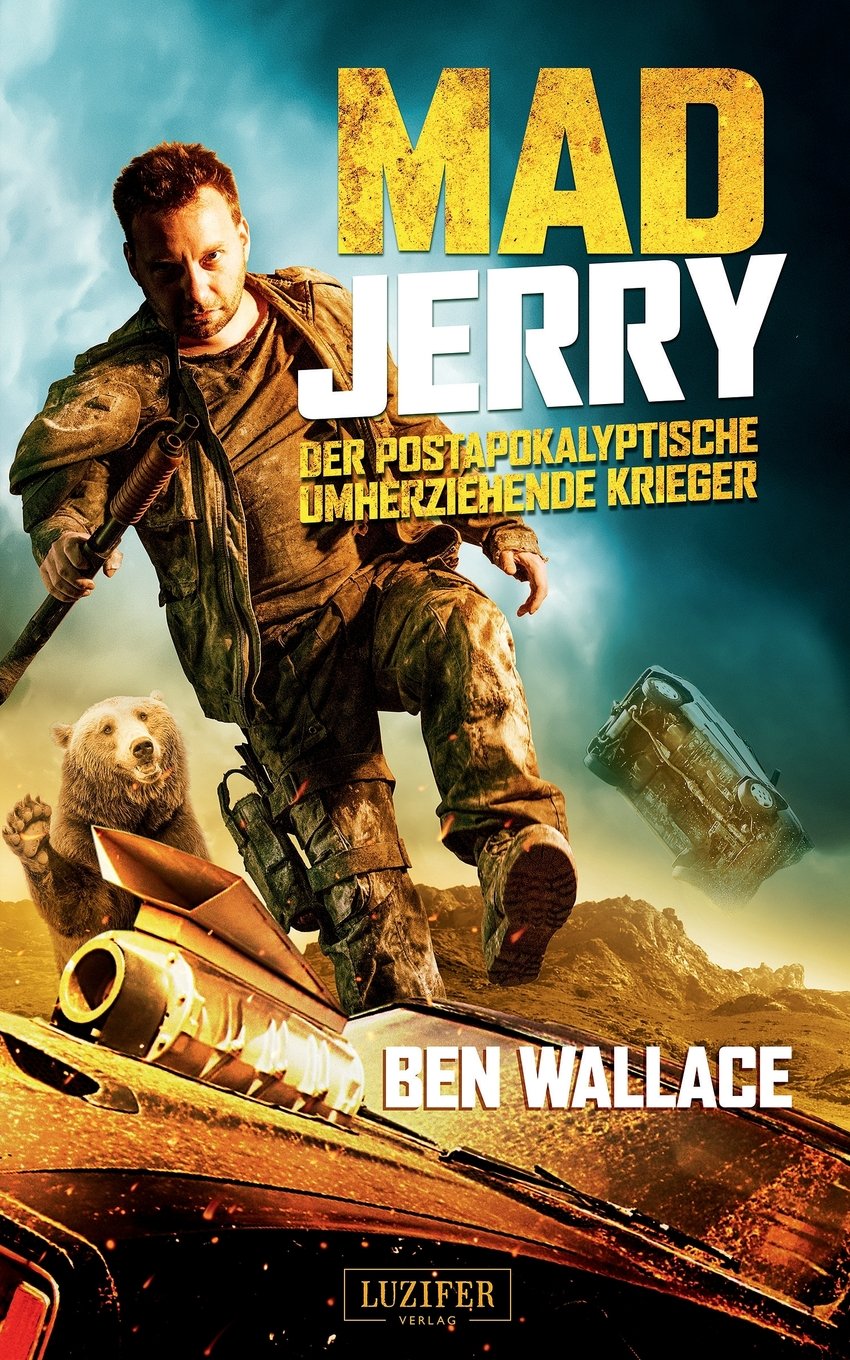 Mad Jerry: Der postapokalyptische umherziehende Krieger Dystopia & Post-Apocalypse