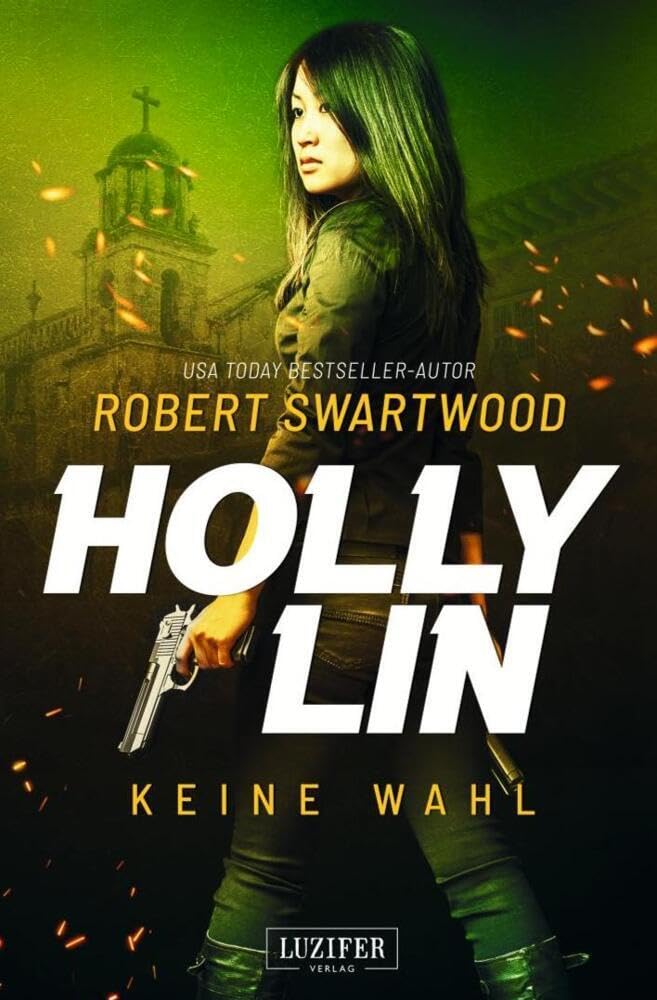 KEINE WAHL (Holly Lin 2): Thriller Contemporary literature