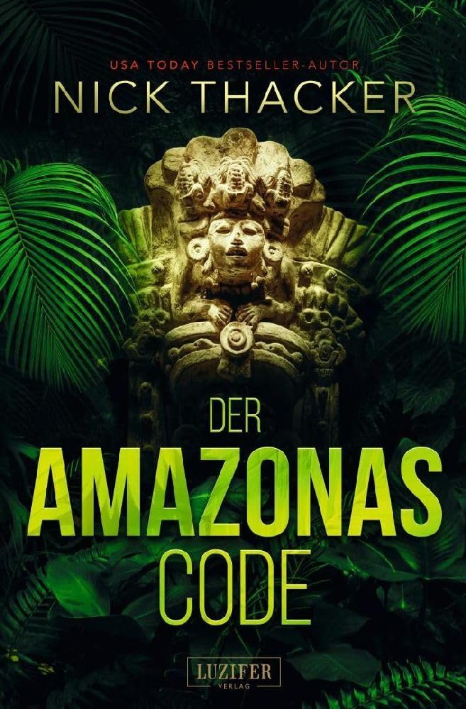 DER AMAZONAS-CODE: Thriller (Harvey Bennett Abenteuer, Band 2) Action & Adventure