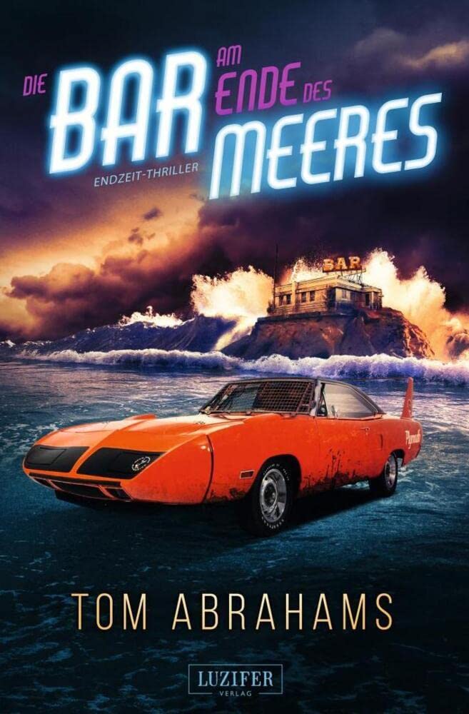 DIE BAR AM ENDE DES MEERES: postapokalyptischer Roman (Die Bar am Ende der Welt, Band 2) Horror & Mystery