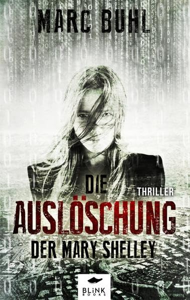 Die Auslöschung der Mary Shelley: Thriller Contemporary literature