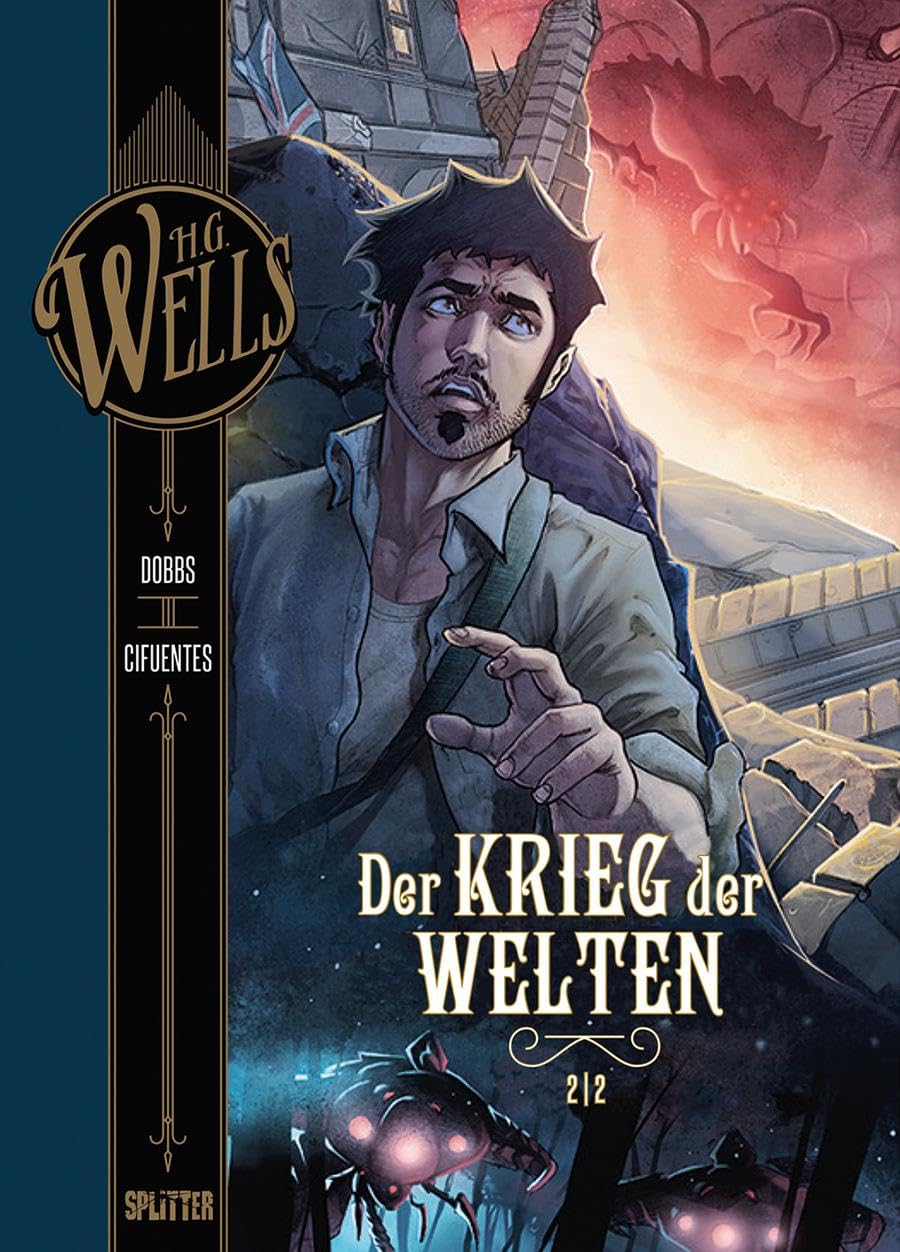 H.G. Wells. Band 3: Der Krieg der Welten, Teil 2 Manga