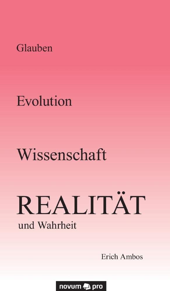 Glauben - Evolution - Wissenschaft - Realität und Wahrheit Contemporary literature