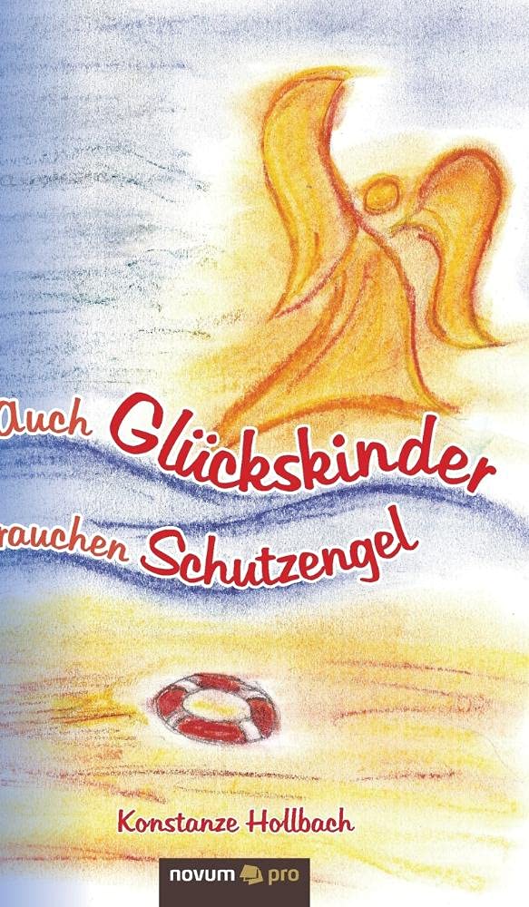 Auch Glückskinder brauchen Schutzengel Contemporary literature