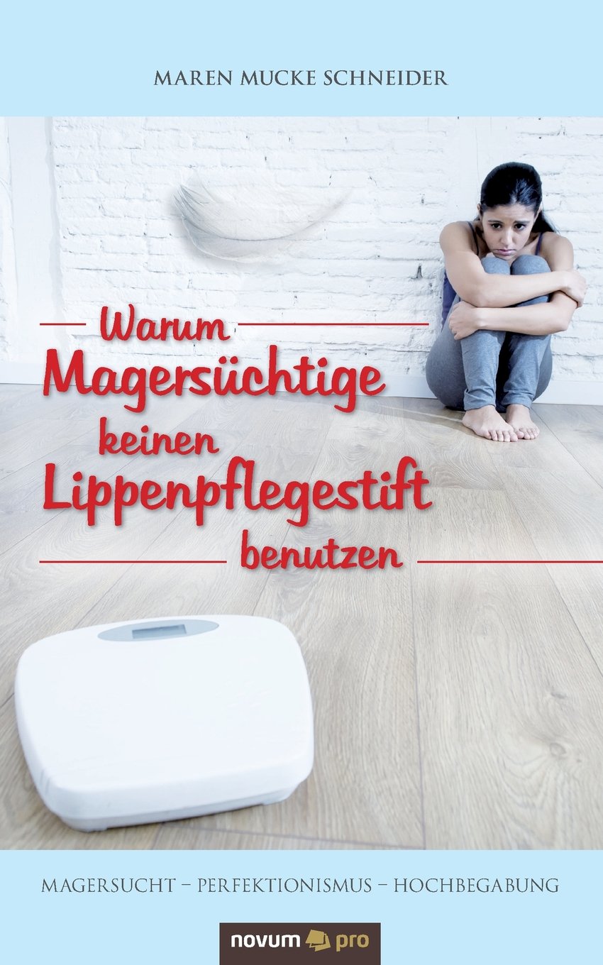 Warum Magersüchtige keinen Lippenpflegestift benutzen Contemporary literature
