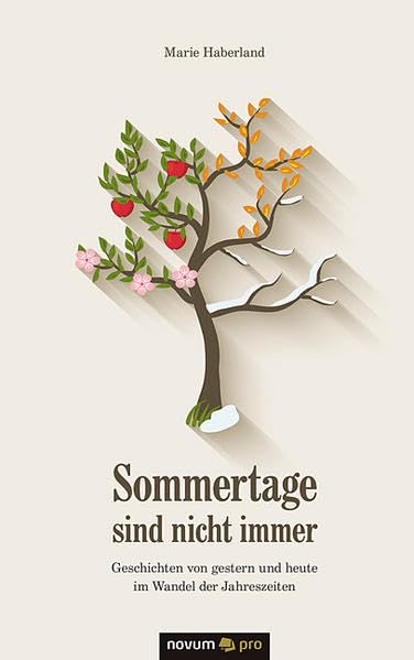 Sommertage sind nicht immer: Geschichten von gestern und heute im Wandel der Jahreszeiten Contemporary literature