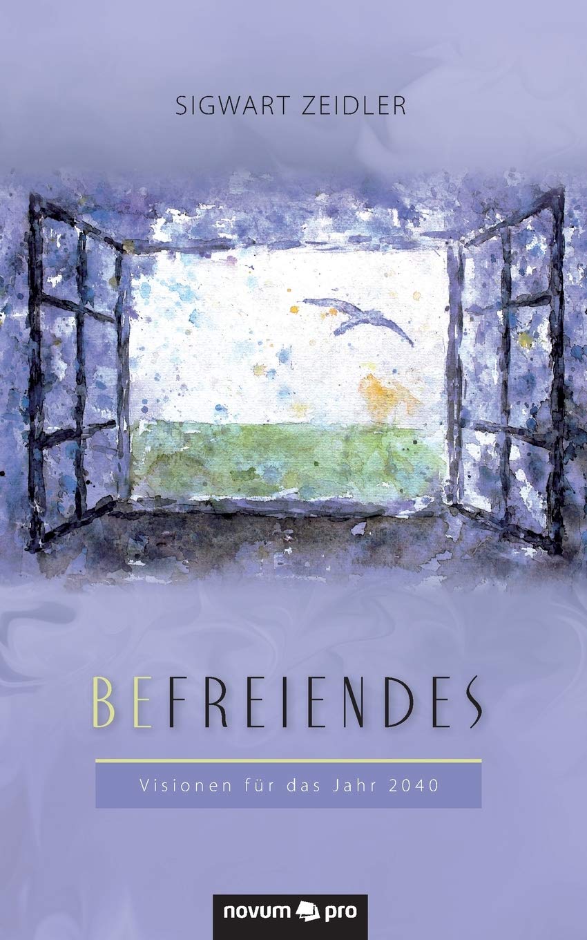 Befreiendes: Visionen für das Jahr 2040 Contemporary literature