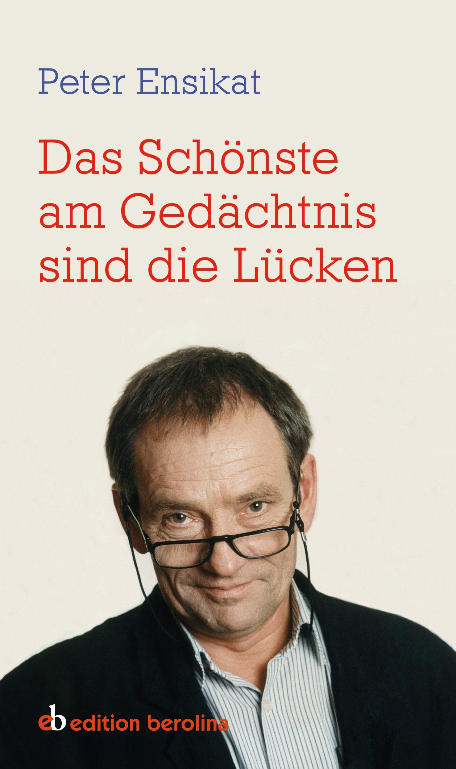 Das Schönste am Gedächtnis sind die Lücken Art & Literature
