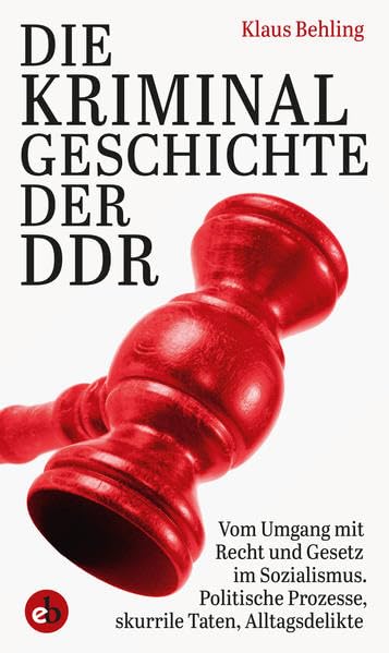 Product Image: Die Kriminalgeschichte der DDR