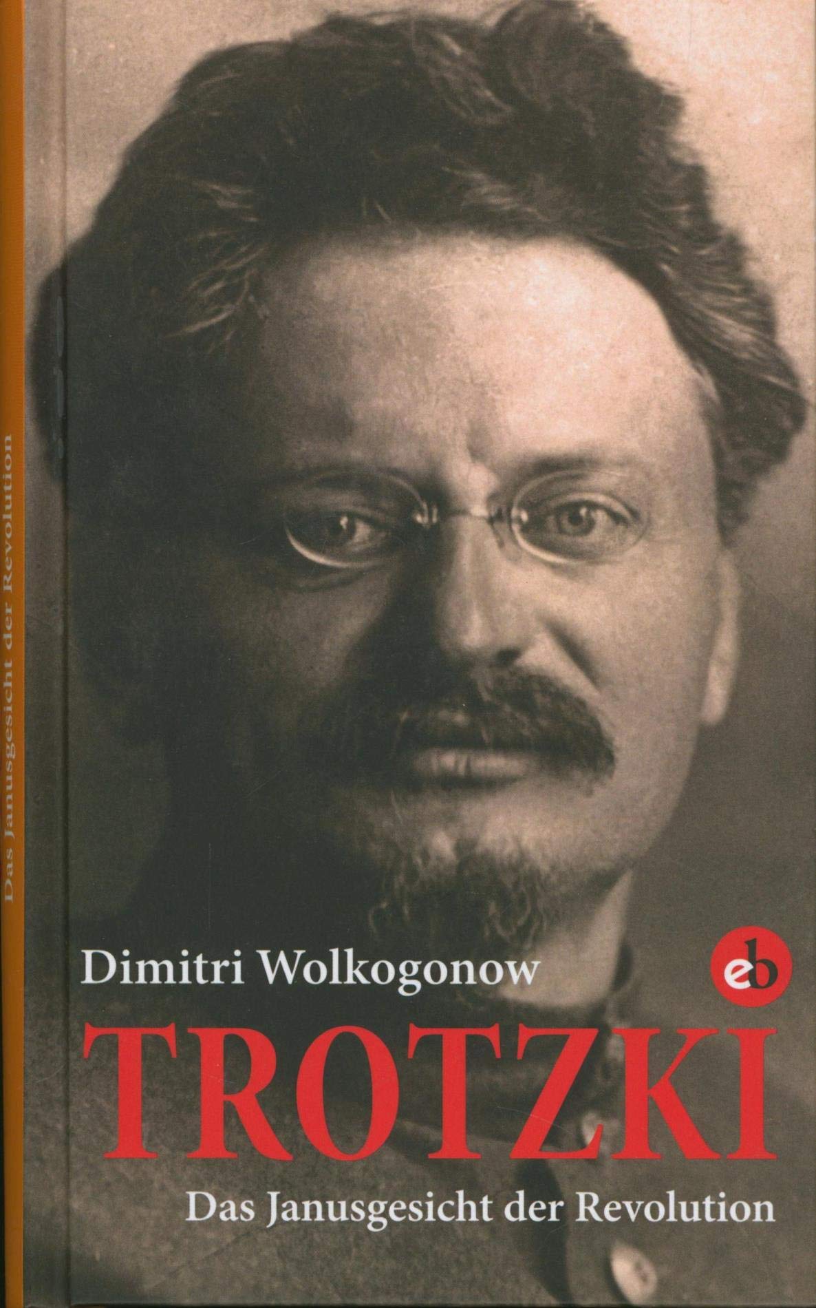Trotzki: Das Janusgesicht der Revolution Politics & Society