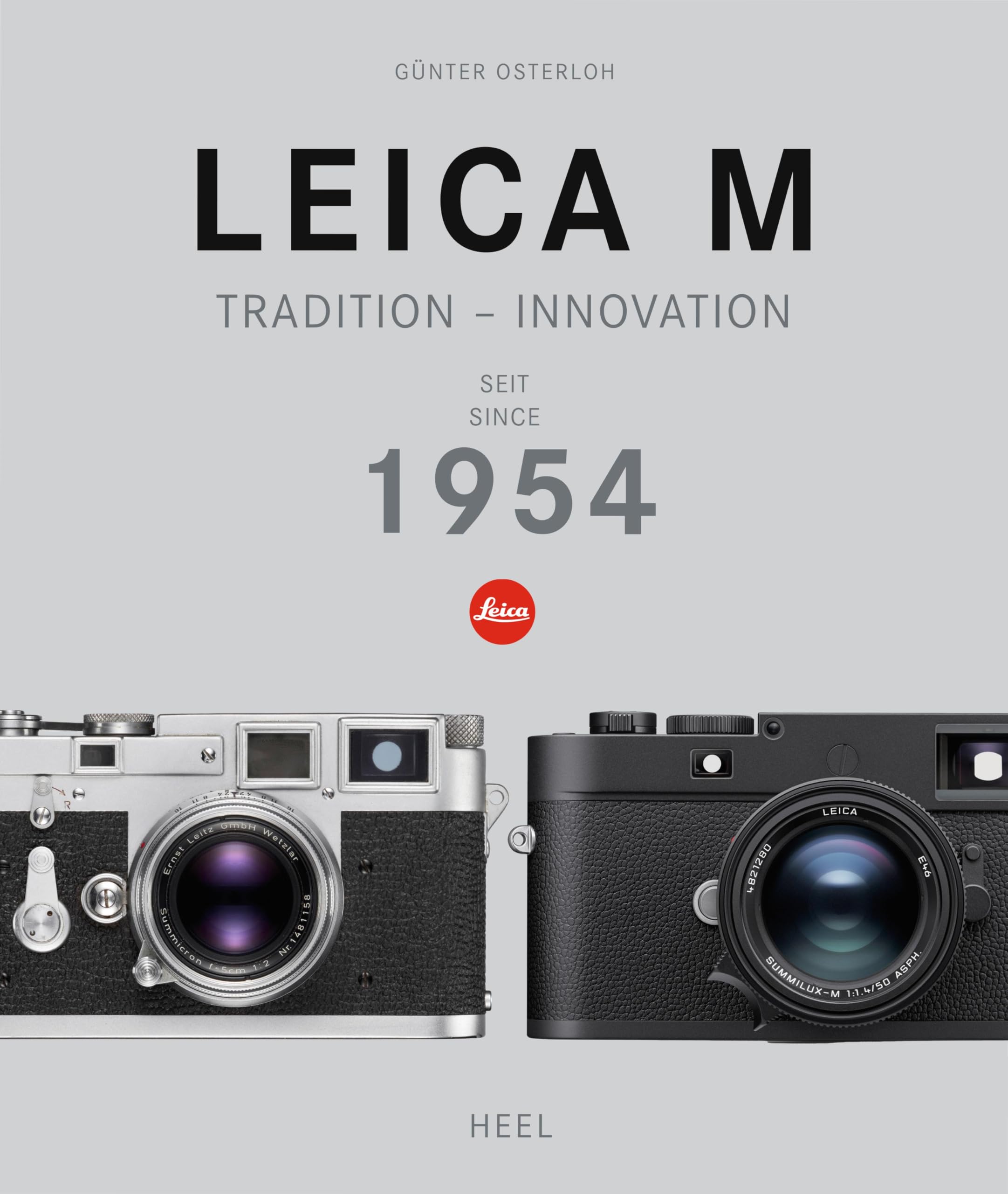 Leica M - Tradition - Innovation: 1954 bis heute/ until today: 1954 bis heute/ until today (zweisprachig: Deutsch / Englisch) Travel