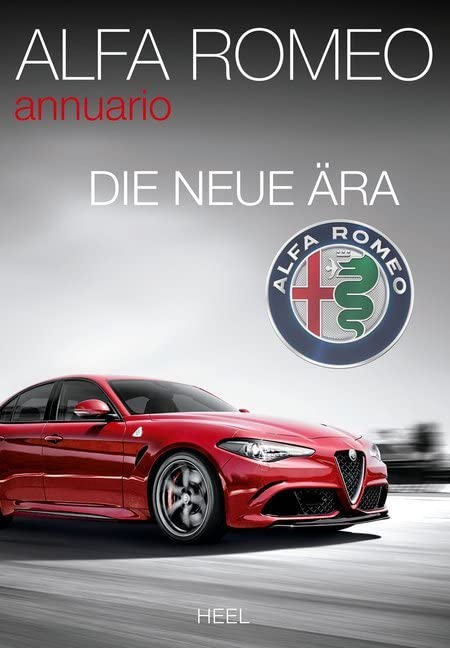 Alfa Romeo annuario: Die neue Ära - Alfa Romeo Jahrbuch Leisure, Home & Garden