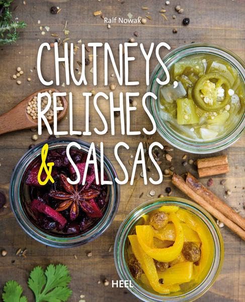 Chutneys, Relishes & Salsas Leisure, Home & Garden Books