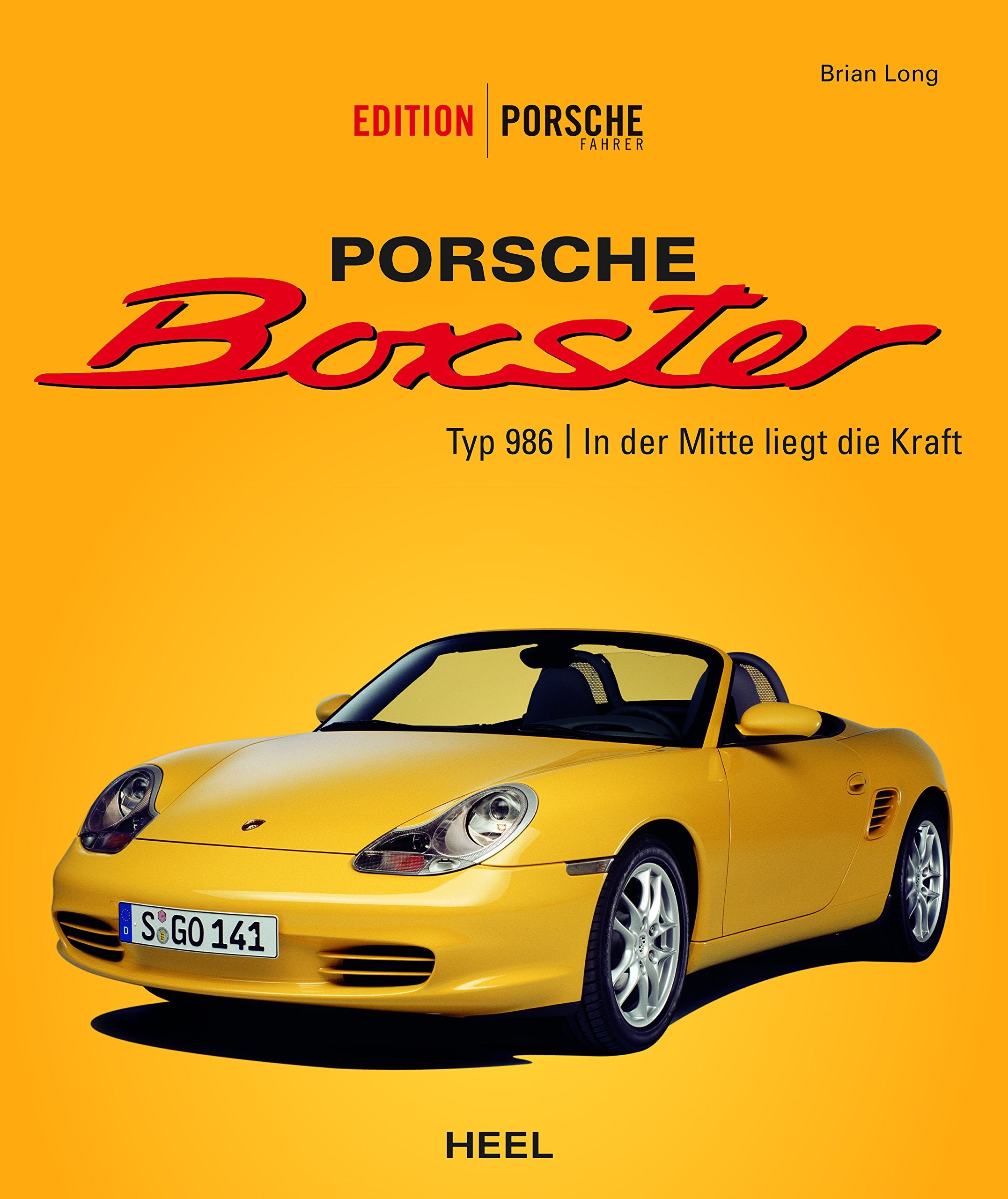 Ed. Porsche Fahrer: Porsche Boxster Typ 986: In der Mitte liegt die Kraft Leisure, Home & Garden