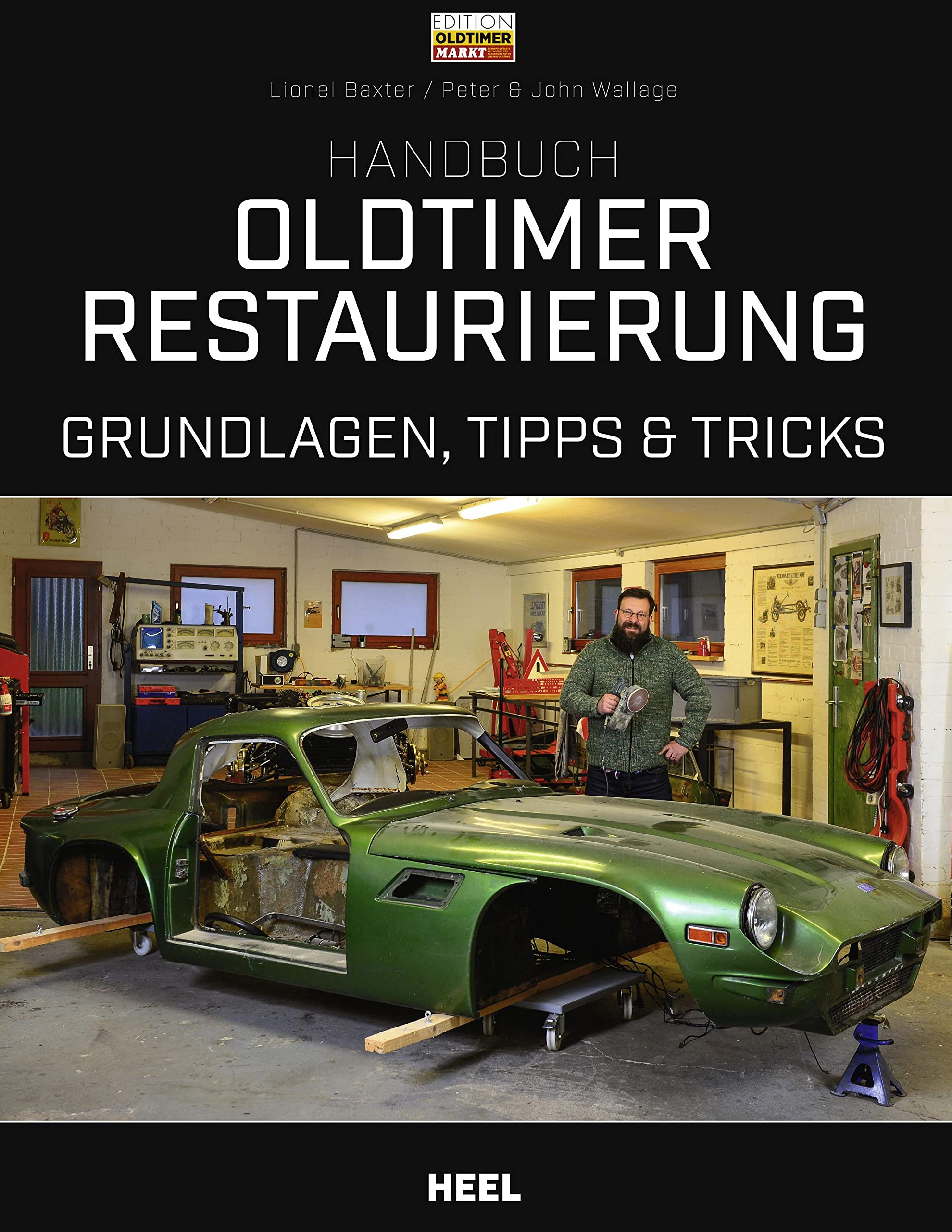 Handbuch Oldtimer-Restaurierung: Grundlagen, Tipps und Tricks Leisure, Home & Garden