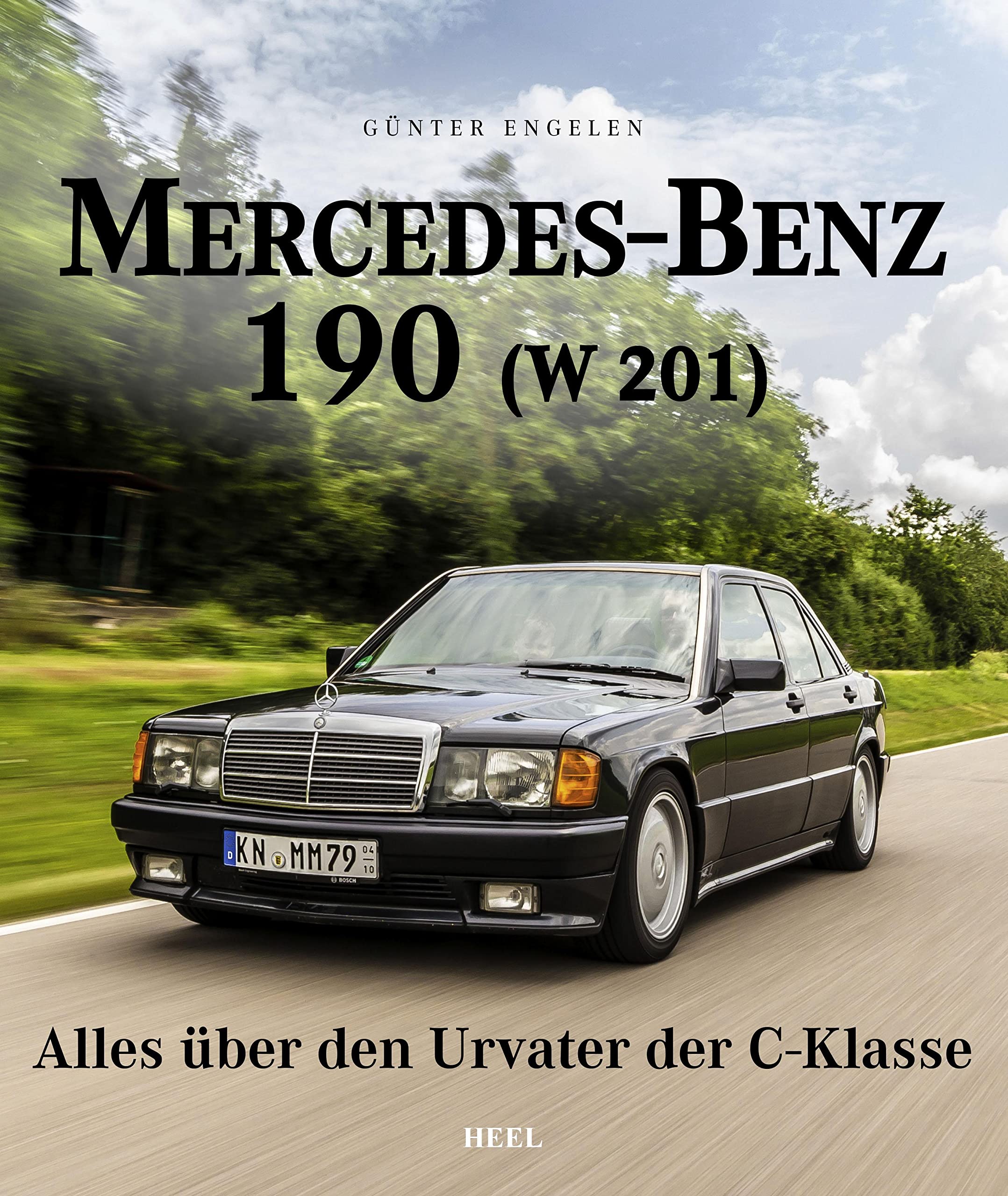Mercedes-Benz W 201: Der 190er: Alles über den Urvater der C-Klasse Leisure, Home & Garden