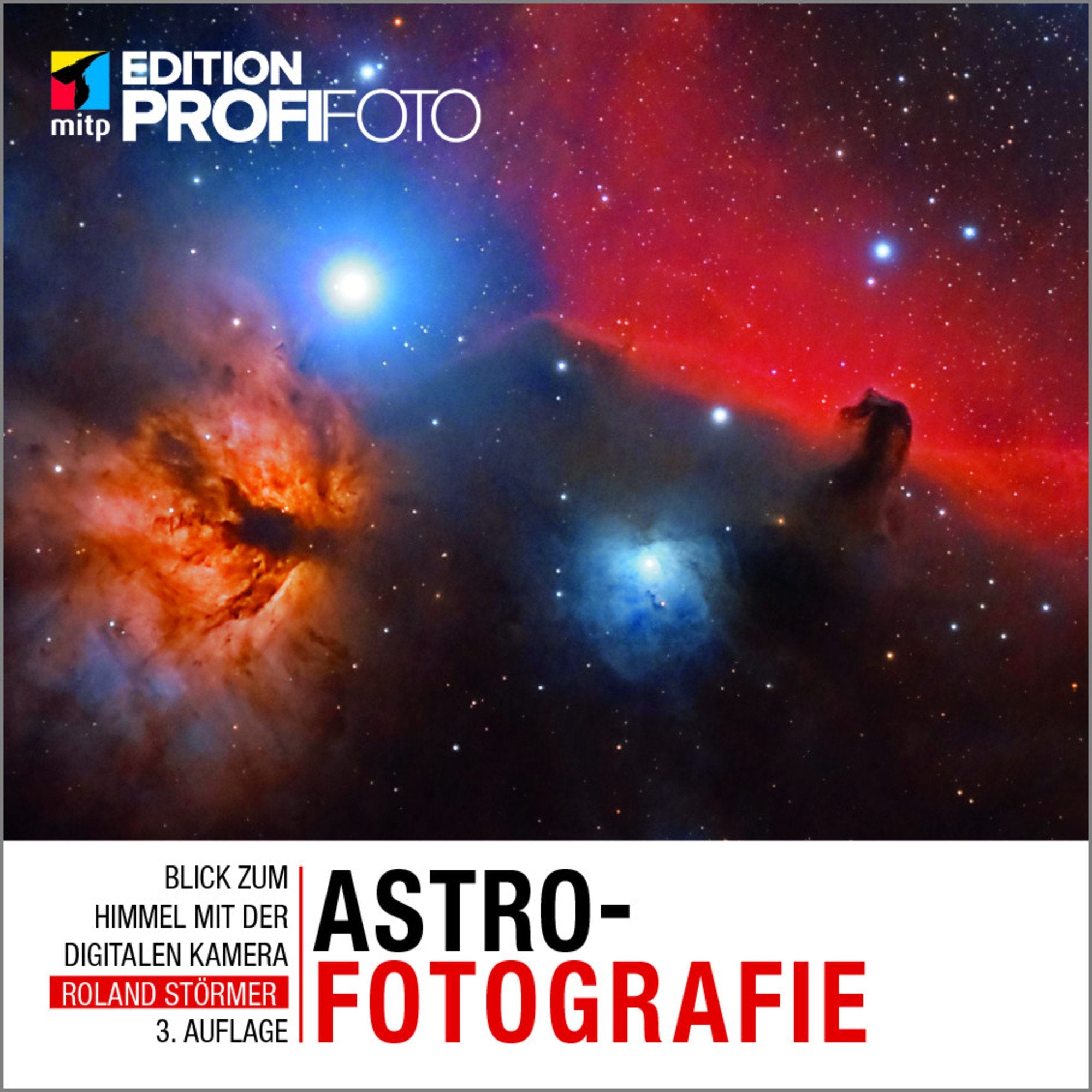 Astrofotografie: Blick zum Himmel mit der digitalen Kamera (mitp Edition ProfiFoto) Photography