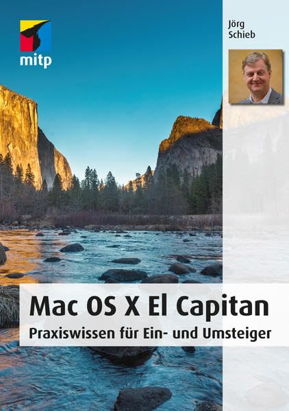 Mac OS X El Capitan: Praxiswissen für Ein- und Umsteiger (mitp Anwendungen) Computer Science